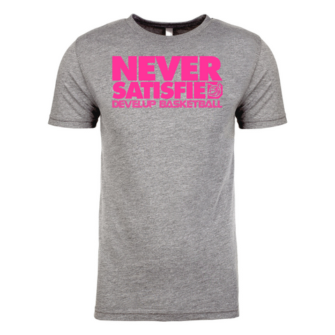 Never Satisfied Pink Tee